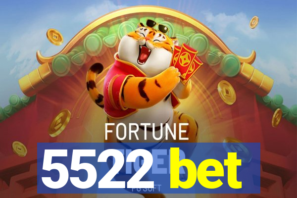 5522 bet